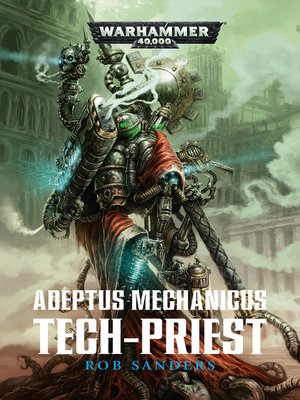 cover image of Adeptus Mechanicus : Tech-Priest